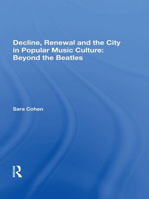 cover image of Decline, Renewal and the City in Popular Music Culture